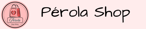 PÉROLA SHOP